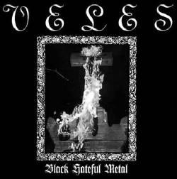 Veles : Black Hateful Metal
